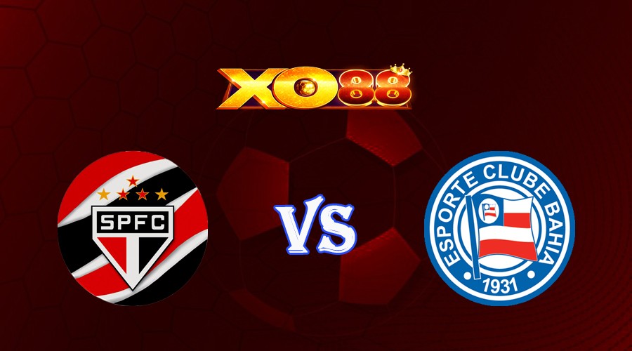 XO88 Nhận định soi kèo Sao Paulo vs Bahia 21h00 ngày 30/07/2023 VĐQG Brazil