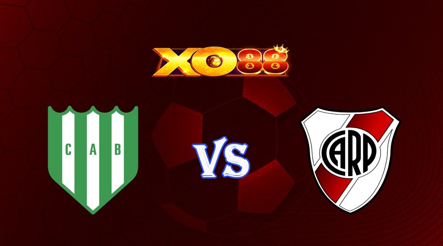 XO88 Nhận định soi kèo Banfield vs River Plate 05h15 ngày 13/06/2023 VĐQG Argentina