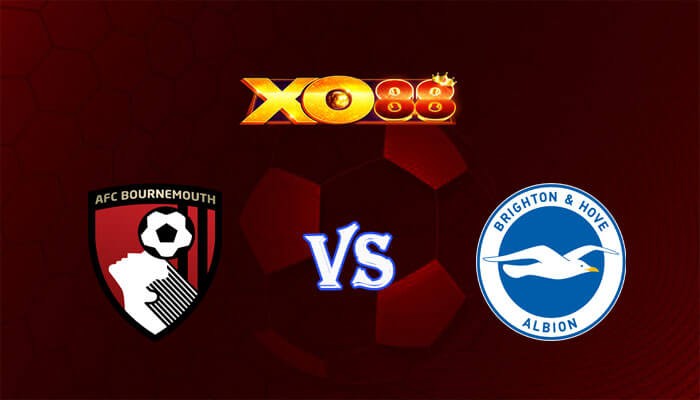 XO88 Nhận định soi kèo Bournemouth vs Brighton 20h00 ngày 28/04/2024 Ngoại Hạng Anh