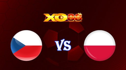 XO88 Nhận định soi kèo Cộng hòa Séc vs Ba Lan 02h45 ngày 25/03/2023 Vòng Loại Euro 2024