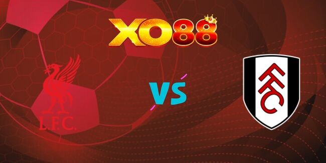 XO88 Nhận định soi kèo Liverpool vs Fulham, 22h00 ngày 14/12/2024