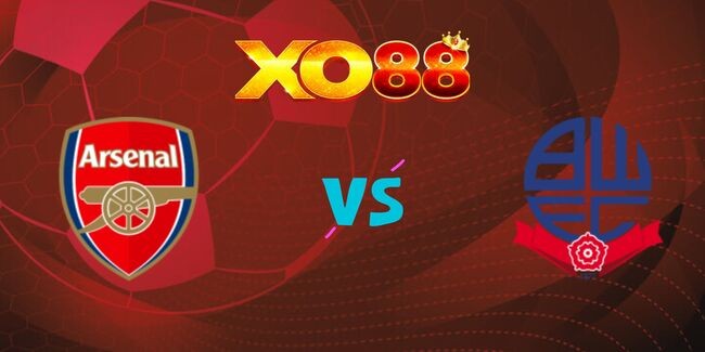 XO88 Nhận định soi kèo Arsenal vs Bolton, 01h45 ngày 26/09/2024