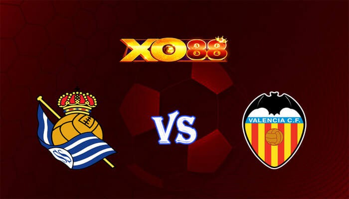 XO88 Nhận định soi kèo Real Sociedad vs Valencia 03h00 ngày 17/05/2024 VĐQG Tây Ban Nha