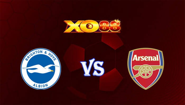 XO88 Nhận định soi kèo Brighton vs Arsenal 23h30 ngày 06/04/2024 Ngoại Hạng Anh