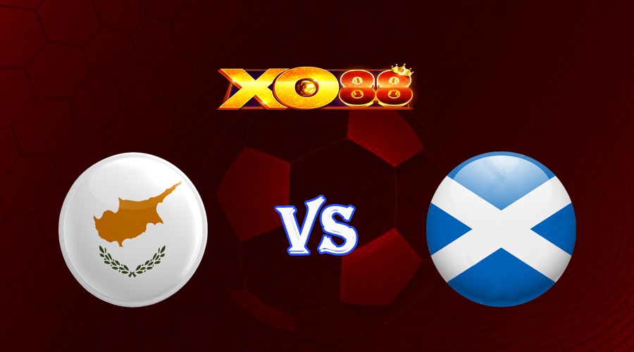 XO88 Nhận định soi kèo Đảo Síp vs Scotland 01h45 ngày 09/09/2023 Vòng Loại Euro 2024