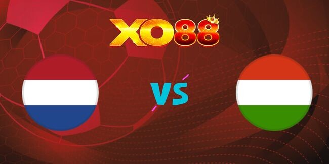 XO88 Nhận định soi kèo Hà Lan vs Hungary, 02h45 ngày 17/11/2024