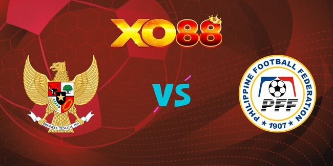 XO88 Nhận định soi kèo Indonesia vs Philippines, 20h00 ngày 21/12/2024