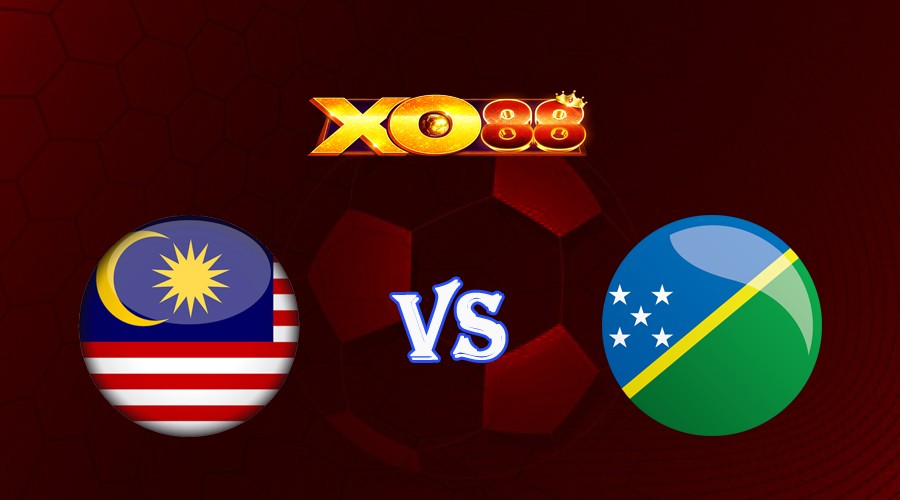 XO88 Nhận định soi kèo Malaysia vs Quần đảo Solomon 20h00 ngày 14/06/2023 Giao Hữu Quốc Tế