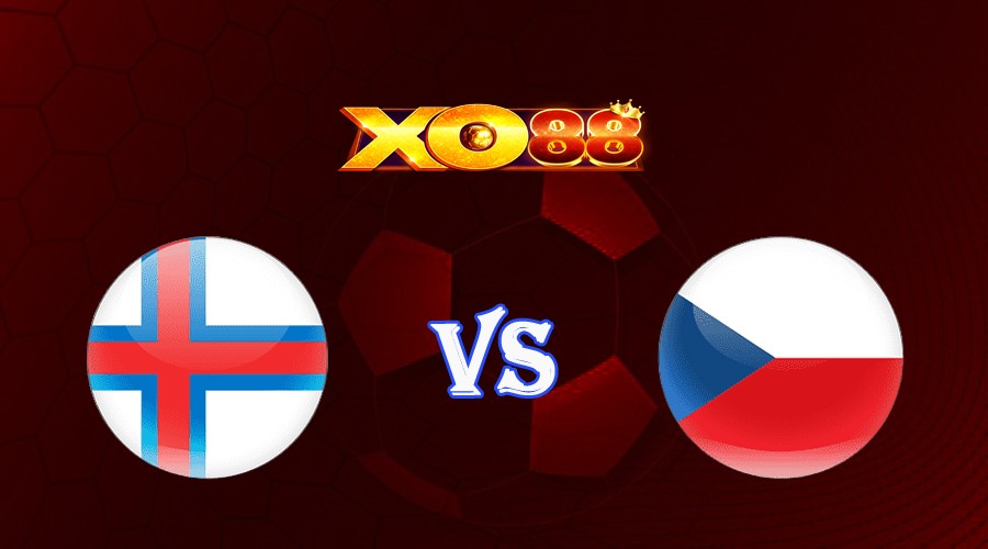 XO88 Nhận định soi kèo Quần Đảo Faroe vs Cộng Hòa Séc 01h45 ngày 18/06/2023 Vòng Loại Euro 2024