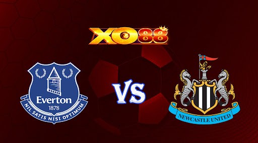 XO88 Nhận định soi kèo Everton vs Newcastle 01h45 ngày 28/04/2023 Ngoại Hạng Anh