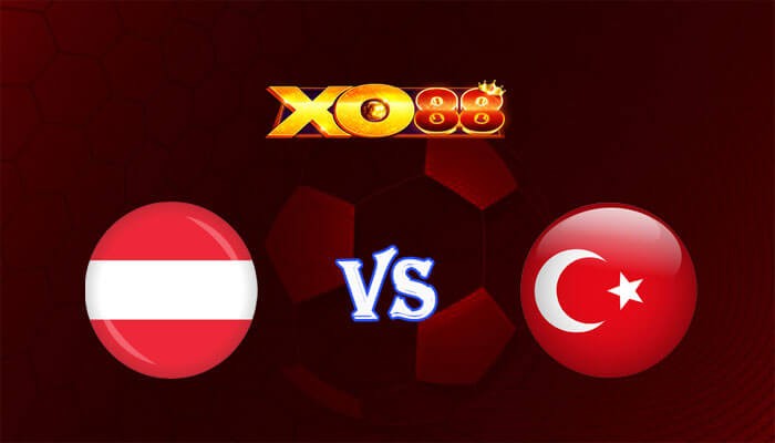 XO88 Nhận định soi kèo Áo vs Thổ Nhĩ Kỳ 02h00 ngày 03/07/2024 Euro 2024