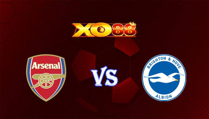 XO88 Nhận định soi kèo Arsenal vs Brighton 21h00 ngày 17/12/2023 Ngoại Hạng Anh