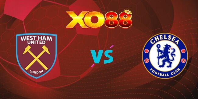 XO88 Nhận định soi kèo West Ham vs Chelsea, 18h30 ngày 21/09/2024