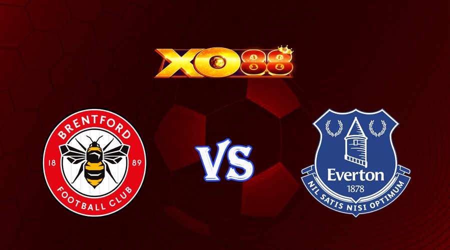 XO88 Nhận định soi kèo Brentford vs Everton 23h30 ngày 23/09/2023 Ngoại Hạng Anh