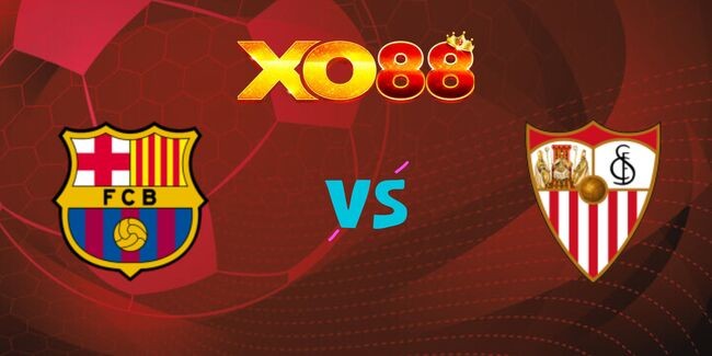 XO88 Nhận định soi kèo Barcelona vs Sevilla, 02h00 ngày 21/10/2024