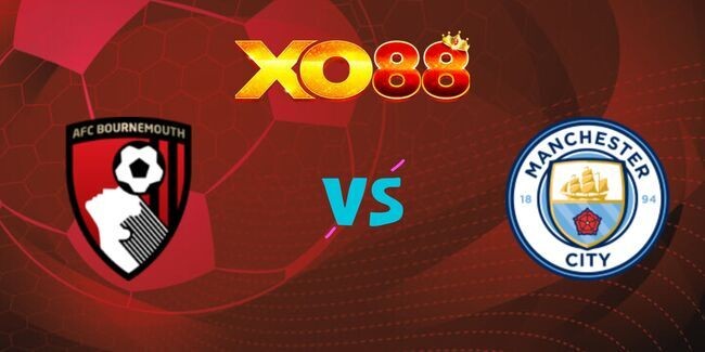 XO88 Nhận định soi kèo Bournemouth vs Man City, 22h00 ngày 02/11/2024