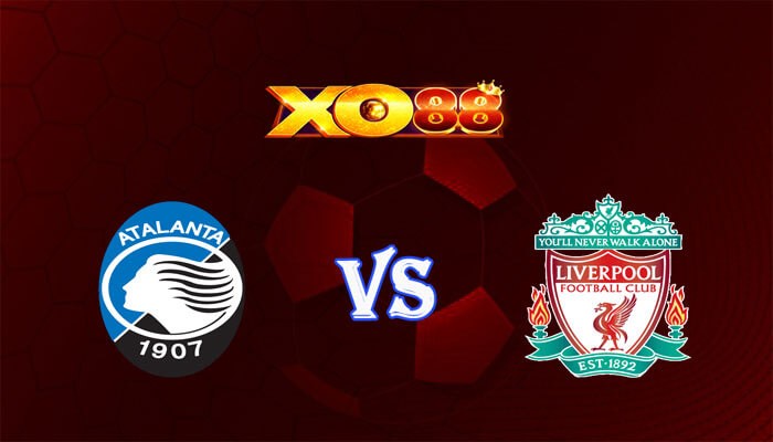 XO88 Nhận định soi kèo Atalanta vs Liverpool 02h00 ngày 19/04/2024 Europa League