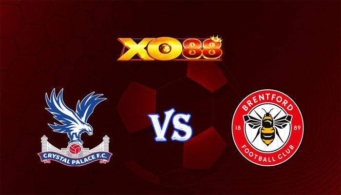 XO88 Nhận định soi kèo Crystal Palace vs Brentford 22h00 ngày 30/12/2023 Ngoại Hạng Anh