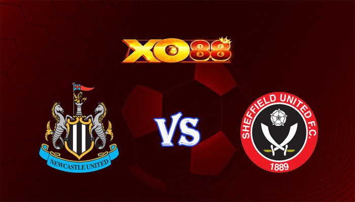 XO88 Nhận định soi kèo Newcastle vs Sheffield United 21h00 ngày 27/04/2024 Ngoại Hạng Anh