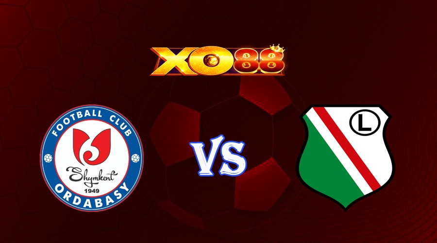 XO88 Nhận định soi kèo Ordabasy vs Legia 22h00 ngày 27/07/2023 Europa Conference League