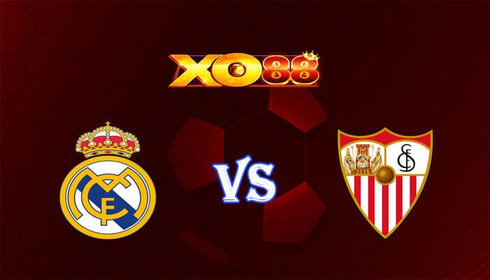 XO88 Nhận định soi kèo Real Madrid vs Sevilla 03h00 ngày 26/02/2024 VĐQG Tây Ban Nha