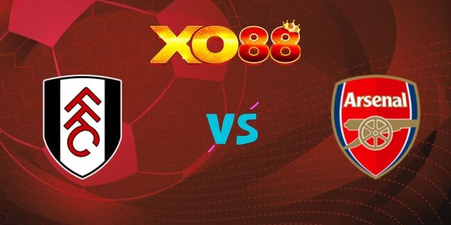 XO88 Nhận định soi kèo Fulham vs Arsenal, 21h00 ngày 08/12/2024