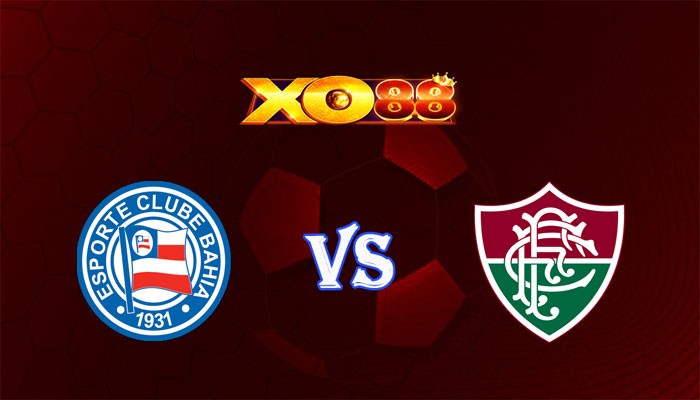 XO88 Nhận định soi kèo Bahia vs Fluminense 05h00 ngày 01/11/2023 VĐQG Brazil