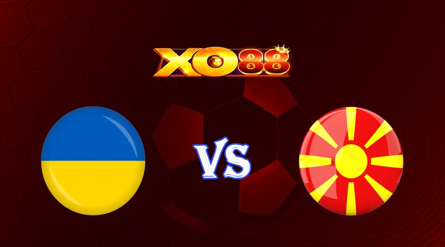 XO88 Nhận định soi kèo Ukraine vs Bắc Macedonia 20h00 ngày 14/10/2023 Vòng Loại Euro 2024