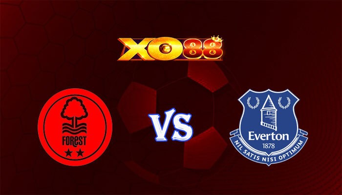 XO88 Nhận định soi kèo Nottingham vs Everton 00h30 ngày 03/12/2023 Ngoại Hạng Anh