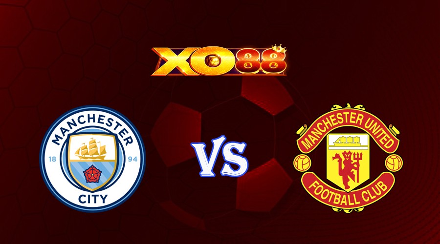 XO88 Nhận định soi kèo Manchester City vs Manchester United 21h00 ngày 03/06/2023 FA Cup