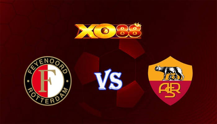 XO88 Nhận định soi kèo Feyenoord vs AS Roma 00h45 ngày 16/02/2024 Europa League