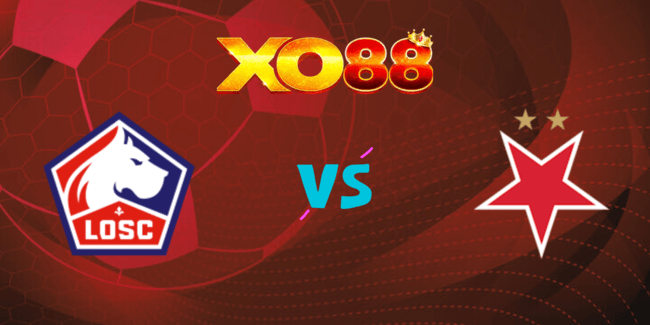 XO88 Nhận định soi kèo Lille vs Slavia Praha, 02h00 ngày 21/08/2024