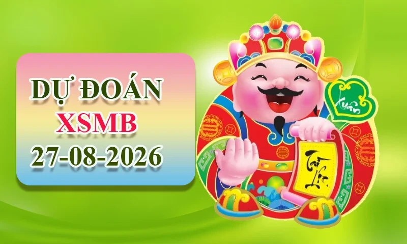 XO88 Dự đoán XSMB ngày 27/08 - Dự đoán XSMB hôm nay