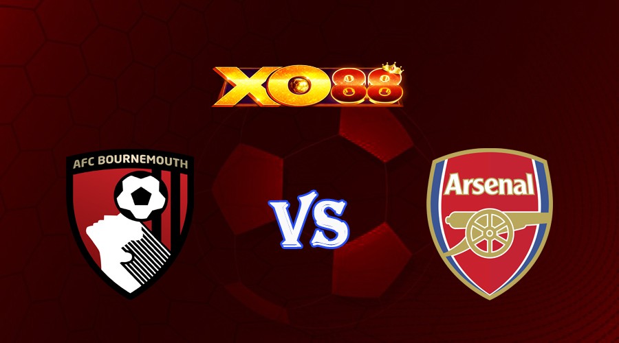 XO88 Nhận định soi kèo Bournemouth vs Arsenal 21h00 ngày 30/09/2023 Ngoại Hạng Anh