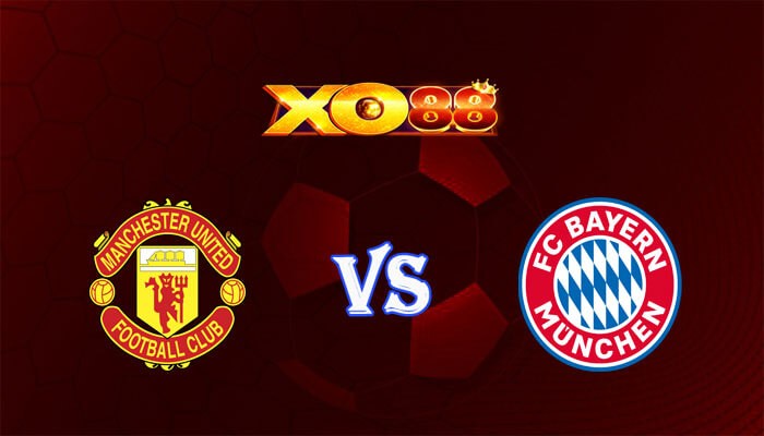 XO88 Nhận định soi kèo Manchester United vs Bayern Munich 03h00 ngày 13/12/2023 Champions League