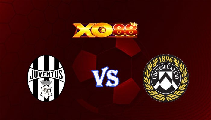 XO88 Nhận định soi kèo Juventus vs Udinese 02h45 ngày 13/02/2024 VĐQG Italia