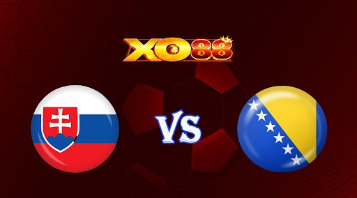 XO88 Nhận định soi kèo Slovakia vs Bosnia & Herzegovina 01h45 ngày 27/03/2023 Vòng Loại Euro 2024