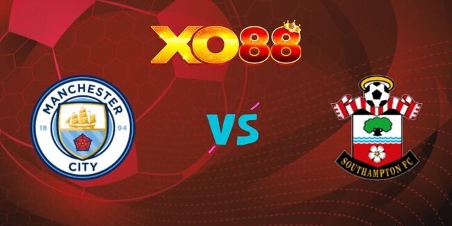 XO88 Nhận định soi kèo Manchester City vs Southampton, 21h00 ngày 26/10/2024