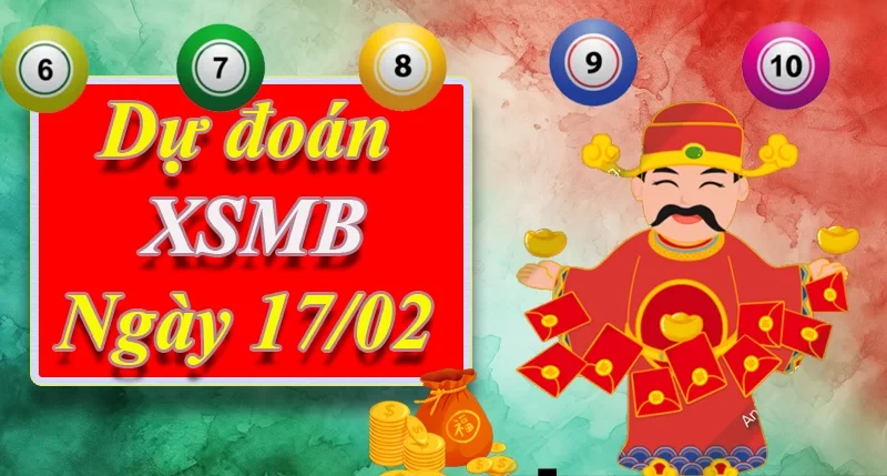 XO88 Dự đoán XSMB ngày 17/02 – Dự đoán XSMB hôm nay