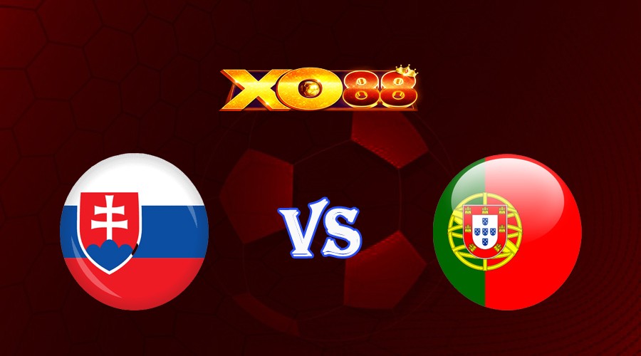 XO88 Nhận định soi kèo Slovakia vs Bồ Đào Nha 01h45 ngày 09/09/2023 Vòng Loại Euro 2024