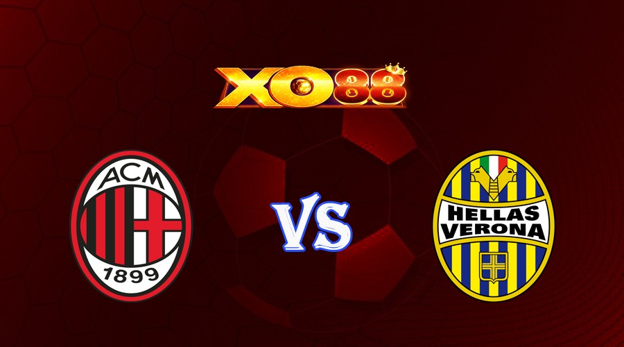 XO88 Nhận định soi kèo AC Milan vs Verona 02h00 ngày 05/06/2023 VĐQG Italia