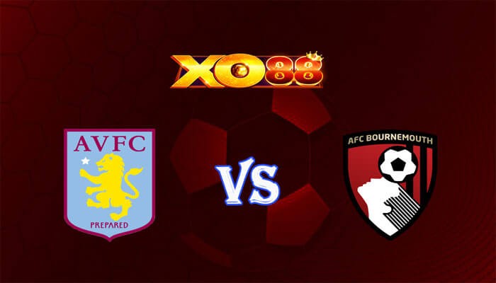 XO88 Nhận định soi kèo Aston Villa vs Bournemouth 21h00 ngày 21/04/2024 Ngoại Hạng Anh