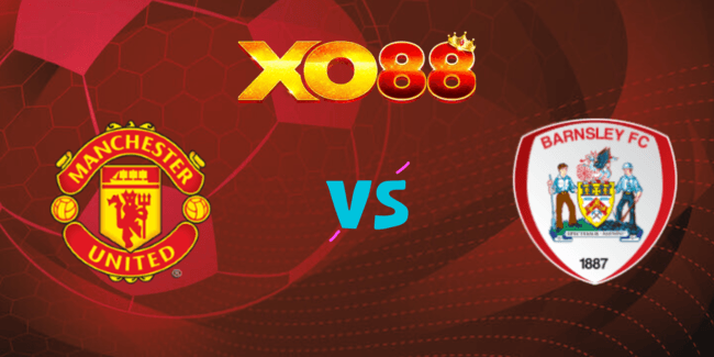 XO88 Nhận định soi kèo Manchester United vs Barnsley, 02h00 ngày 18/09/2024