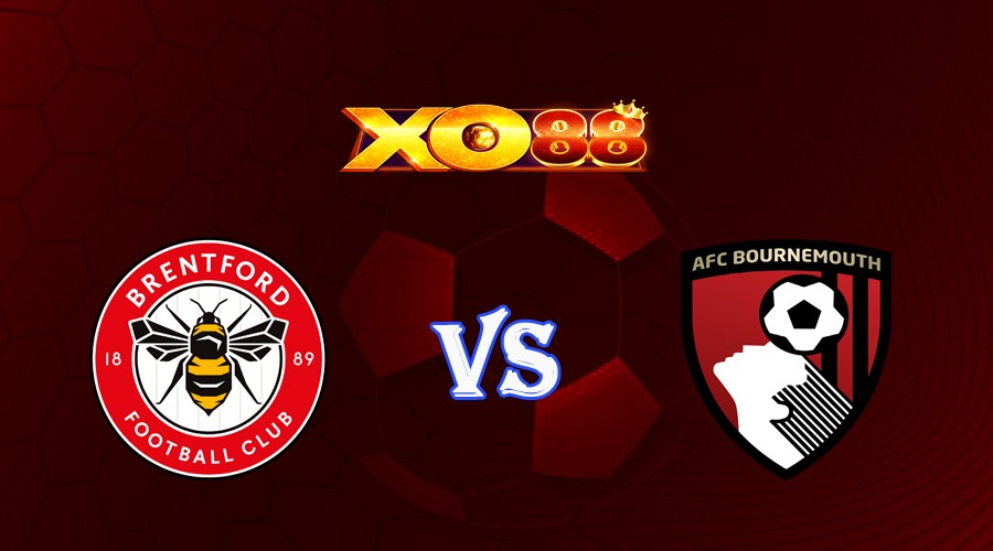 XO88 Nhận định soi kèo Brentford vs Bournemouth 21h00 ngày 02/09/2023 Ngoại Hạng Anh