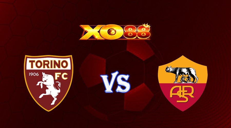 XO88 Nhận định soi kèo Torino vs AS Roma 01h45 ngày 25/09/2023 VĐQG Italia