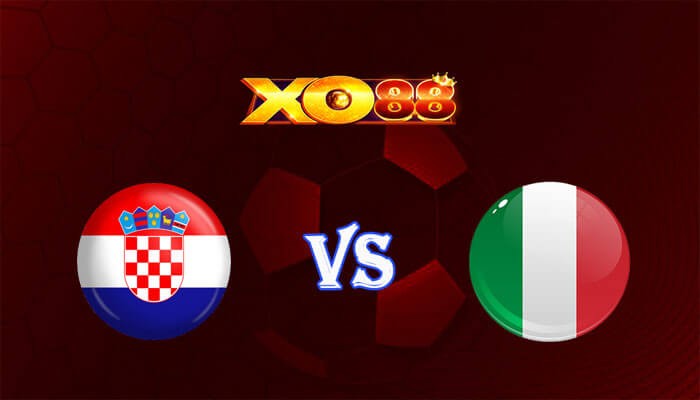 XO88 Nhận định soi kèo Croatia vs Italia 02h00 ngày 25/06/2024 Euro 2024