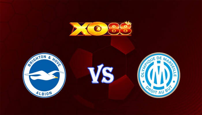 XO88 Nhận định soi kèo Brighton vs Marseille 03h00 ngày 15/12/2023 Europa League