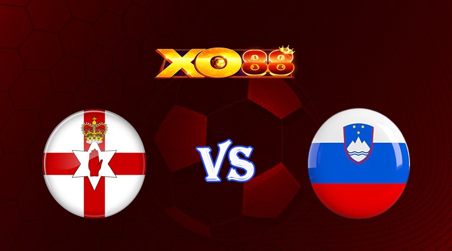 XO88 Nhận định soi kèo Bắc Ireland vs Slovenia 01h45 ngày 18/10/2023 Vòng Loại Euro 2024