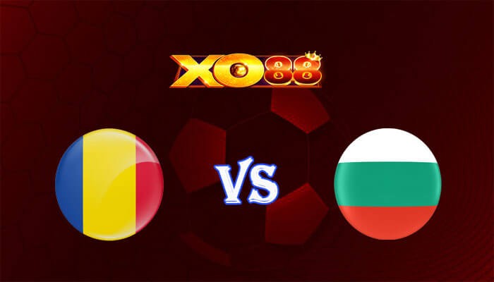 XO88 Nhận định soi kèo Romania vs Bulgaria 01h30 ngày 05/06/2024 Giao hữu quốc tế