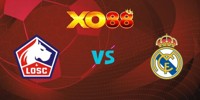 XO88 Nhận định soi kèo Lille vs Real Madrid, 02h00 ngày 03/10/2024